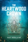 Image for Heartwood Crown, The