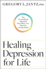 Image for Healing depression for life: the personalized approach that offers new hope for lasting relief