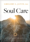 Image for Soul care: prayers, scriptures, and spiritual practices for when you need hope the most