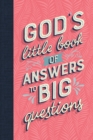 Image for God&#39;s little book of answers to big questions
