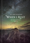 Image for In the evening when I rest: life-giving conversations with God