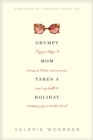 Image for Grumpy Mom Takes a Holiday