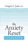 Image for Anxiety Reset Workbook, The