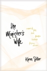 Image for The Minister&#39;s Wife: A Memoir of Faith, Doubt, Friendship, Loneliness, Forgiveness, and More