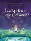 Image for How Much Is a Little Girl Worth?