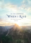 Image for In the Morning When I Rise: Life-Giving Conversations with God