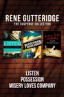 Image for The Rene Gutteridge Suspense Collection: Listen / Possession / Misery Loves Company