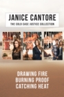 Image for The Cold Case Justice Collection: Drawing Fire / Burning Proof / Catching Heat