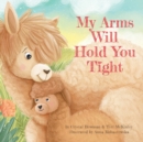 Image for My Arms Will Hold You Tight