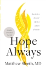 Image for Hope always  : how to be a force for life in a culture of suicide