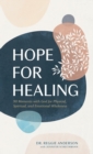 Image for Hope for healing  : 90 moments with god for physical, spiritual, and emotional wholeness
