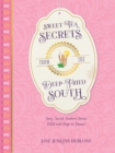 Image for Sweet tea secrets from the deep-fried South: sassy, sacred, southern stories filled with hope and humor