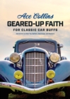 Image for Geared-up faith for classic car buffs: devotions to help you reflect, recharge, and restore