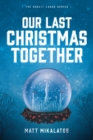 Image for Our Last Christmas Together: A Christmas Tale from the Sunlit Lands