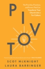 Image for Pivot: The Priorities, Practices, and Powers That Can Transform Your Church Into a Tov Culture