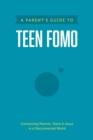 Image for A Parent&#39;s Guide to Teen FOMO