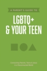 Image for A Parent&#39;s Guide to LGBTQ+ and Your Teen