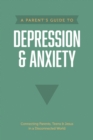 Image for A Parent&#39;s Guide to Depression &amp; Anxiety. 15