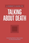 Image for A Parent&#39;s Guide to Talking About Death