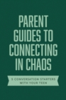 Image for Parent Guides to Connecting in Chaos: 5 Conversation Starters