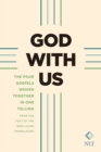 Image for God With Us: The Four Gospels Woven Together in One Telling : From the Text of the New Living Translation