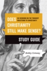 Image for Does Christianity Still Make Sense? Study Guide