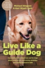 Image for Live Like A Guide Dog