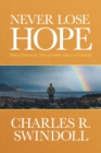Image for Never Lose Hope: Biblical Promises for Times of Trouble, Chaos, and Calamity