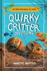 Image for Quirky Critter Devotions: 52 Wild Wonders for Kids