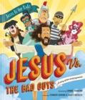 Image for Jesus Vs. The Bad Guys: A Story of Love and Forgiveness