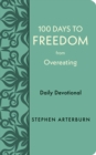 Image for 100 Days to Freedom from Overeating: Daily Devotional