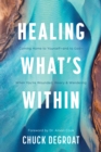 Image for Healing What&#39;s Within