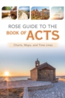 Image for Rose Guide to the Book of Acts: Charts, Maps, and Time Lines