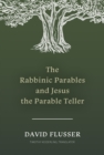 Image for The Rabbinic Parables and Jesus the Parable Teller