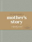 Image for So God Made a Mother&#39;s Story