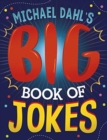 Image for Michael Dahl&#39;s Big Book Of Jokes