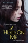 Image for A hold on me : 1