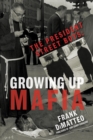 Image for The President Street boys: growing up mafia