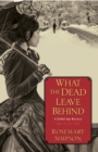 Image for What the dead leave behind