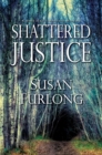 Image for Shattered Justice