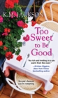 Image for Too Sweet to Be Good