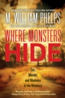 Image for Where monsters hide  : sex, murder, and madness in the Midwest