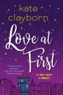 Image for Love at First : An Uplifting and Unforgettable Story of Love and Second Chances