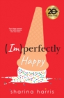 Image for Imperfectly happy