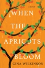 Image for When the Apricots Bloom