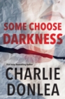 Image for Some Choose Darkness