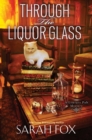 Image for Through the Liquor Glass