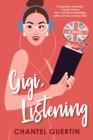 Image for Gigi, Listening: A Witty and Heartfelt Love Story