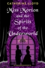 Image for Miss Morton and the Spirits of the Underworld