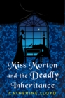 Image for Miss Morton and the Deadly Inheritance
